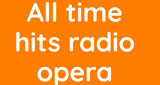 All time hits radio opera (Adelaide) 