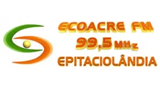 Eco Acre FM 99 (إبيتاسيولانديا) 99.5 ميجا هرتز